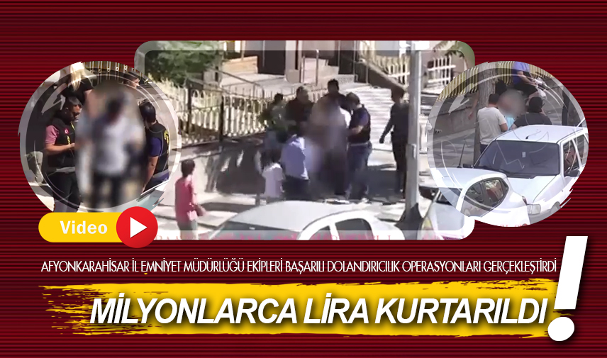 Milyonlarca lira kurtarıldı